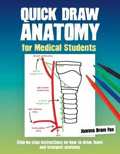 Quick Draw Anatomy for Medical Students - Fox, Joanna Oram