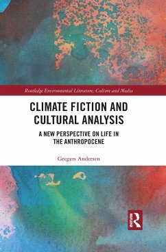 Climate Fiction and Cultural Analysis - Andersen, Gregers