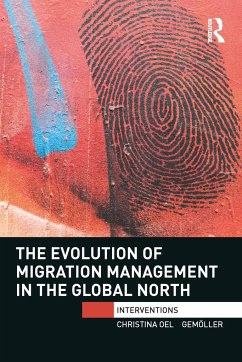 The Evolution of Migration Management in the Global North - Oelgemoller, Christina