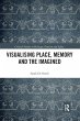 Visualising Place, Memory and the... - Bild 1