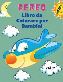 Aereo Libro da Colorare per Bambini età 3+ - Bastoni, Federico