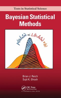 Bayesian Statistical Methods - Reich, Brian J; Ghosh, Sujit K