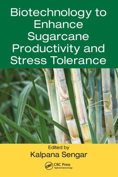 Biotechnology to Enhance Sugarcane Productivity and Stress Tolerance