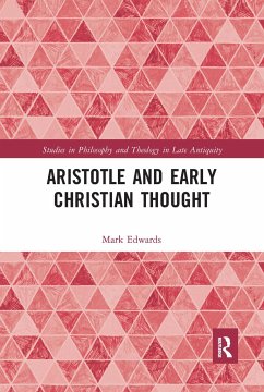 Aristotle and Early Christian Thought - Edwards, Mark