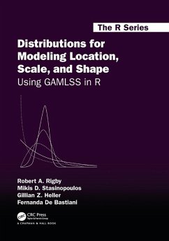 Distributions for Modeling Location, Scale, and Shape - Rigby, Robert A; Stasinopoulos, Mikis D; Heller, Gillian Z