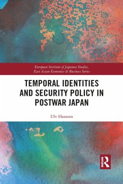 Temporal Identities and Security Policy in Postwar Japan - Hanssen, Ulv