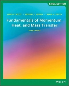 Fundamentals of Momentum, Heat, and Mass Transfer, EMEA Edition - Welty, James (Oregon State University); Rorrer, Gregory L.; Foster, David G. (University of Rochester)