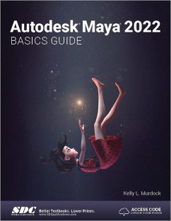 Autodesk Maya 2022 Basics Guide - Murdock, Kelly L.