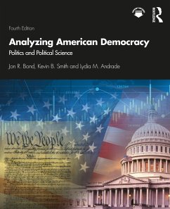 Analyzing American Democracy - Bond, Jon R.; Smith, Kevin B.; Andrade, Lydia