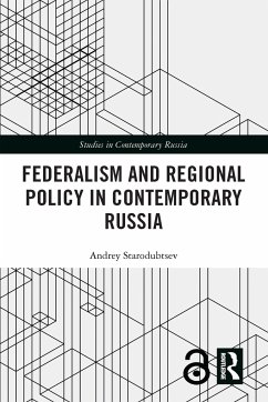 Federalism and Regional Policy in Contemporary Russia - Starodubtsev, Andrey