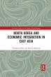 North Korea and Economic Integration in... - Bild 1