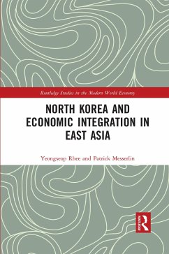 North Korea and Economic Integration in East Asia - Rhee, Yeongseop; Messerlin, Patrick