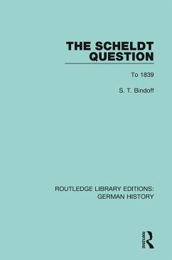 The Scheldt Question - Bindoff, S T