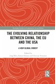 The Evolving Relationship between China, the EU and the USA