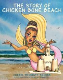 The Story of Chicken Bone Beach
