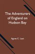 The Adventurers of England on Hudson Bay - Bild 1