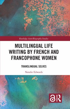 Multilingual Life Writing by French and Francophone Women - Edwards, Natalie