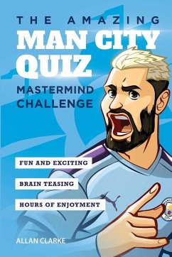 The Amazing Man City Quiz - Clarke, Allan