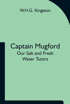 Captain Mugford - Kingston, W. H. G.