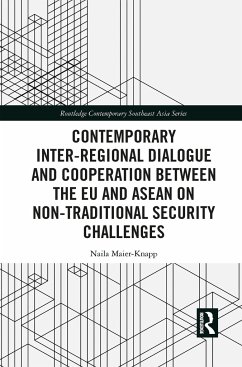 Contemporary Inter-regional Dialogue and Cooperation between the EU and ASEAN on Non-traditional Security Challenges - Maier-Knapp, Naila