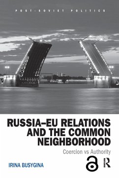 Russia-EU Relations and the Common Neighborhood - Busygina, Irina