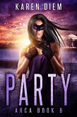 Party (Arca, #6) (eBook, ePUB)