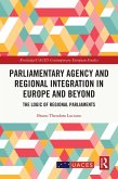 Parliamentary Agency and Regional Integration in Europe and Beyond (eBook, ePUB)