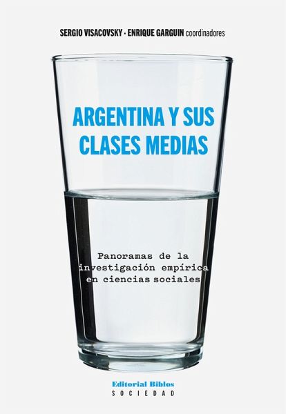 Argentina y sus clases medias (eBook, ePUB) Argentina y sus clases medias (eBook, ePUB)