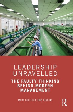 Leadership Unravelled (eBook, PDF) - Cole, Mark; Higgins, John