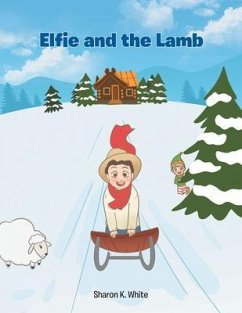 Elfie and the Lamb (eBook, ePUB) - White, Sharon