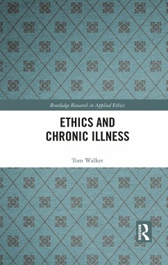 Ethics and Chronic Illness - Walker, Tom