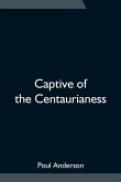 Captive of the Centaurianess