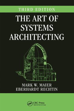 The Art of Systems Architecting - Maier, Mark W.; Rechtin (deceased), Eberhardt