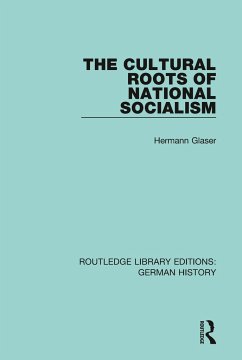 The Cultural Roots of National Socialism - Glaser, Hermann