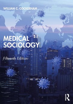 Medical Sociology - Cockerham, William (University of Alabama, Birmingham, USA)