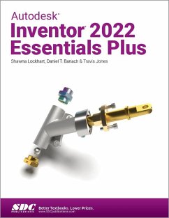Autodesk Inventor 2022 Essentials Plus - Banach, Daniel T.; Jones, Travis; Lockhart, Shawna