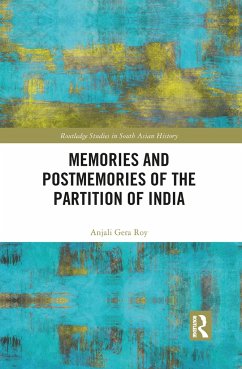 Memories and Postmemories of the Partition of India - Roy, Anjali