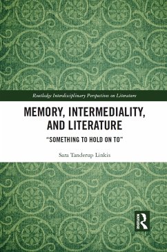 Memory, Intermediality, and Literature - Tanderup Linkis, Sara