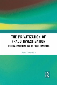 The Privatization of Fraud Investigation - Gottschalk, Petter