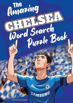 The Amazing Chelsea Word Search Puzzle Book - Goodman, David