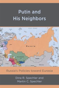 Putin and His Neighbors - Spechler, Dina R.; Spechler, Martin C.