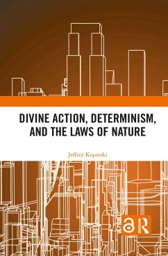 Divine Action, Determinism, and the Laws of Nature - Koperski, Jeffrey