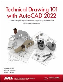 Technical Drawing 101 with AutoCAD 2022 - Fuller, Ashleigh; Ramirez, Antonio; Smith, Douglas