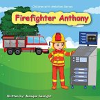 Firefighter Anthony