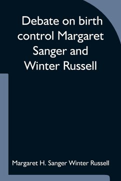 Debate on birth control Margaret Sanger and Winter Russell - H. Sanger Winter Russell, Margaret