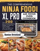 The Comprehensive Ninja Foodi XL Pro Air Fryer Oven Cookbook