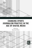 Changing Sports Journalism Practice in the Age of Digital Media