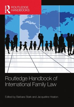 Routledge Handbook of International Family Law - Stark, Barbara; Heaton, Jacqueline