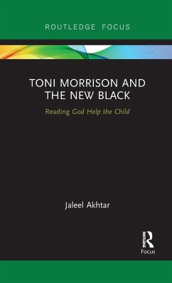 Toni Morrison and the New Black - Akhtar, Jaleel