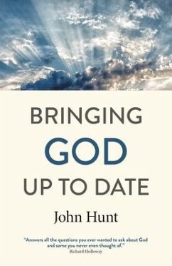 Bringing God Up to Date - Hunt, John